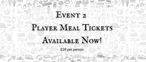 Read more about the article Event 2 Player Meal Tickets Available Now!